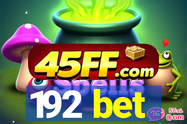 192 bet